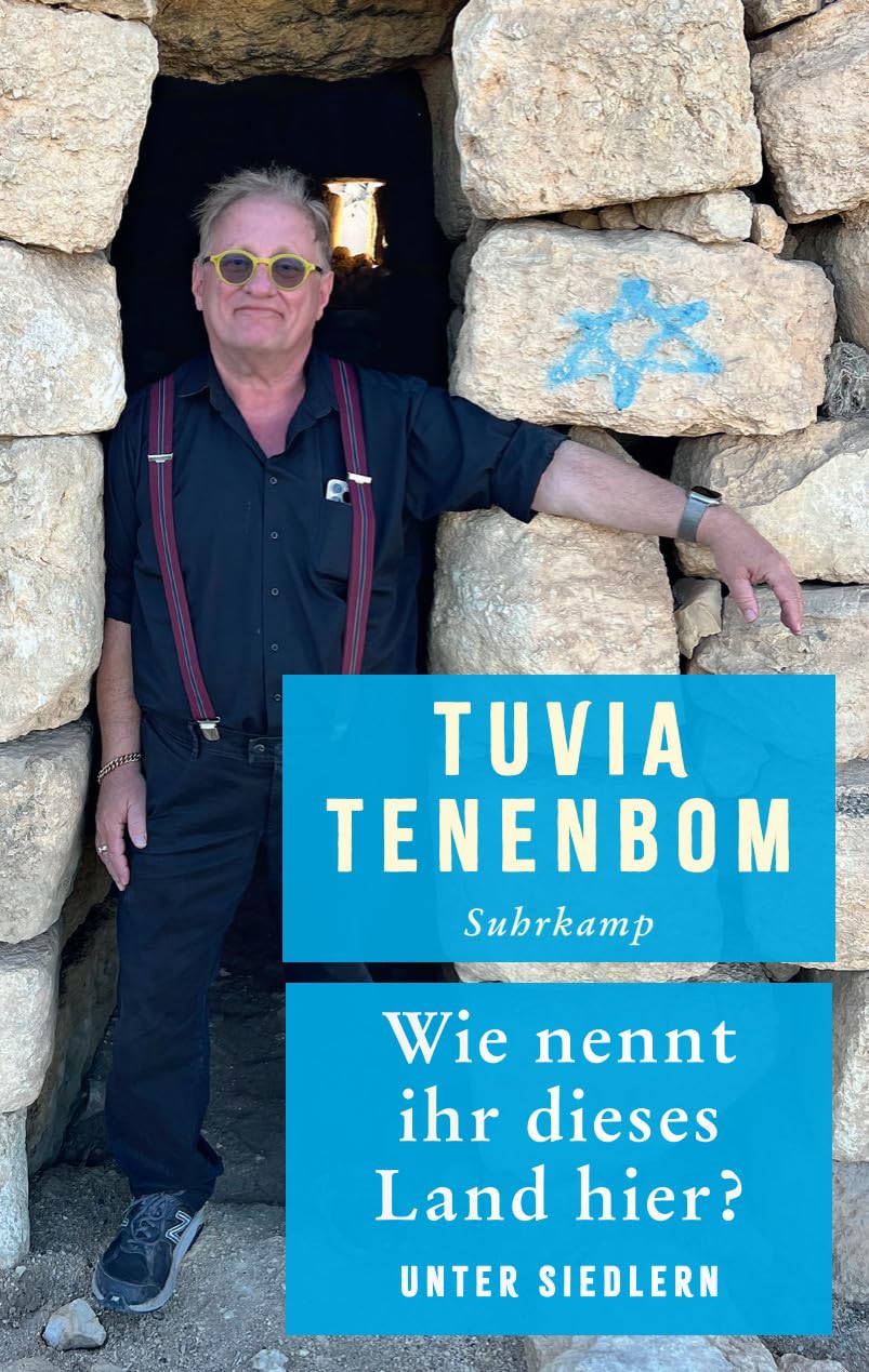 Wie nennt ihr dieses Land hier?: Unter Siedlern | Ein Reisebericht mitten aus dem Herzen des biblischen Israels, weit weg von Klischees - Neu