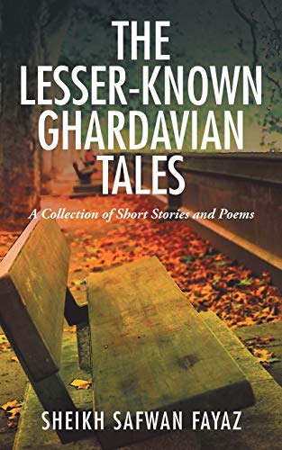 The Lesser-Known Ghardavian Tales: A Collection of Short Stories and Poems