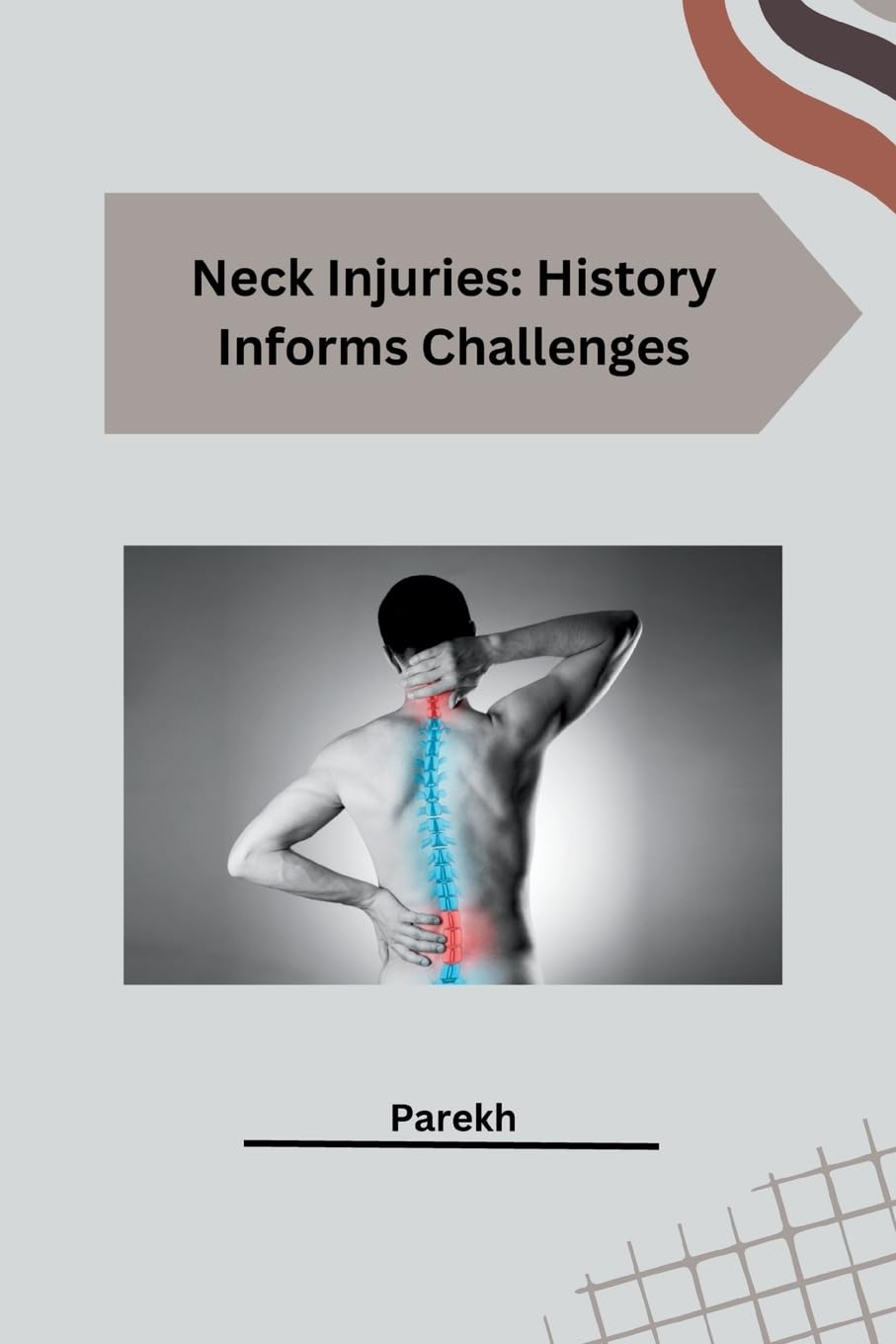Neck Injuries: History Informs Challenges: DE