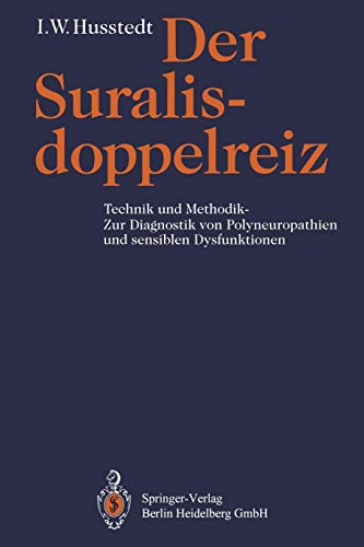 Der Suralisdoppelreiz: Technik Und Methodik - Zur Diagnostik Von Polyneuropathien Und Sensiblen Dysfunktionen (German Edition)