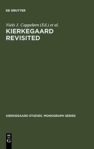 Kierkegaard Revisited: Proceedings from the Conference Kierkegaard and the Meaning of Meaning It, Copenhagen, May 5-9, 1996 (Kierkegaard Studies. Monograph Series, 1)