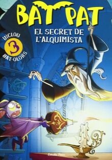 El secret de l'alquimista (Bat Pat)