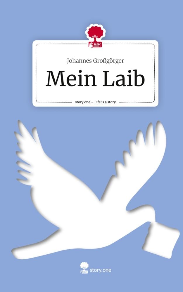 Mein Laib. Life is a Story - story.one