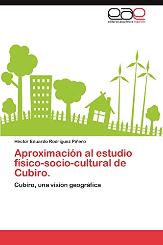 Aproximación al estudio físico-socio-cultural de Cubiro.: Cubiro, una visión geográfica
