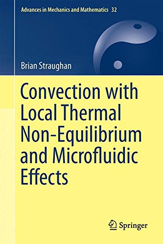 Convection with Local Thermal Non-Equilibrium and Microfluidic Effects (Advances in Mechanics and Mathematics)