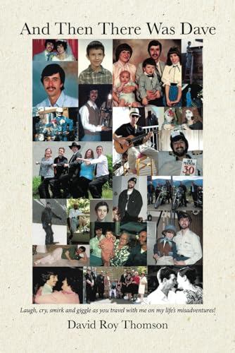 And Then There Was Dave: Laugh, cry, smirk and giggle as you travel with me on my life's misadventures!