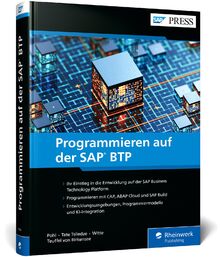 Programmieren auf der SAP BTP: Das umfassende Handbuch für Entwickler ...