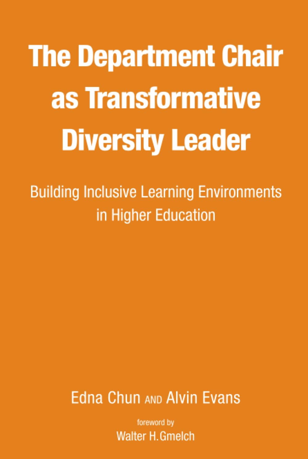 The Department Chair as Transformative Diversity Leader: Building Inclusive Learning Environments in Higher Education