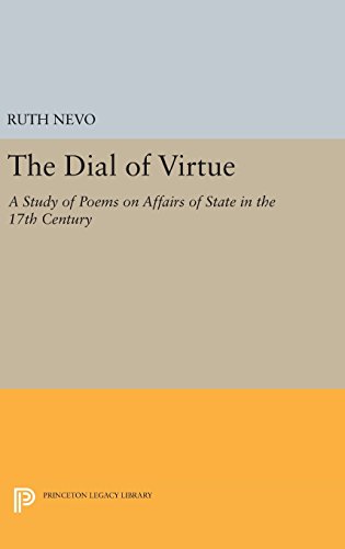 Dial of Virtue: A Study of Poems on Affairs of State in the 17th Century (Princeton Legacy Library)