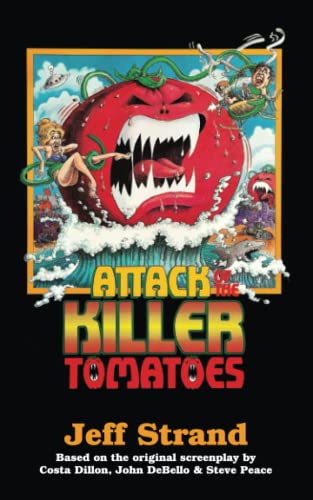 Jeff Strand Attack Of The Killer Tomatoes, The Novelization