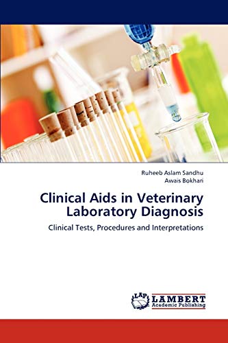 Clinical Aids in Veterinary Laboratory Diagnosis: Clinical Tests, Procedures and Interpretations