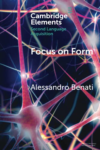 Focus on Form (Elements in Second Language Acquisition)