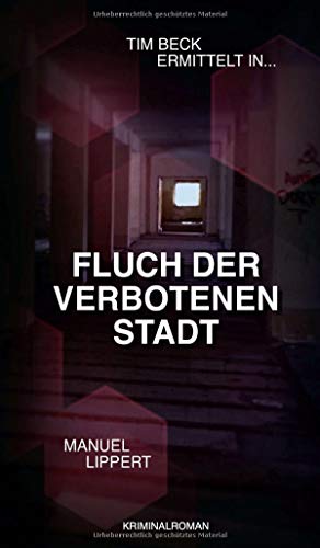 Fluch der verbotenen Stadt (Tim Beck ermittelt in)