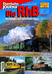 Die RhB - Teil 5 - Nostalgie auf schmaler Spur - Eisenbahn-Journal 1-2003