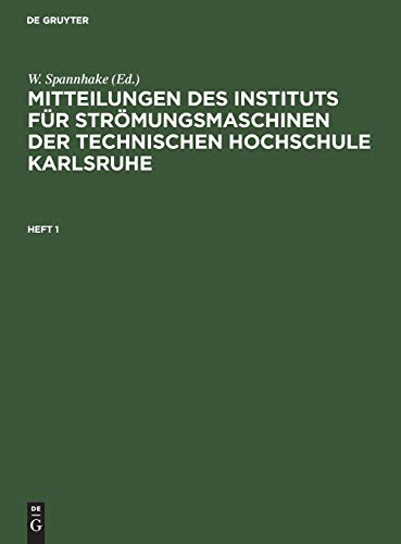 Mitteilungen des Instituts für Strömungsmaschinen der Technischen Hochschule Karlsruhe. Heft 1