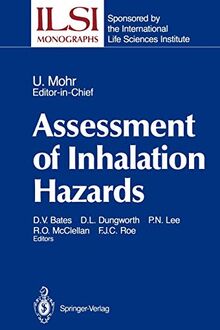Assessment of Inhalation Hazards: Integration and Extrapolation Using Diverse Data (ILSI Monographs)