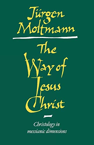 The Way of Jesus Christ: Christology in Messianic Dimensions