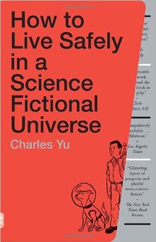 How to Live Safely in a Science Fictional Universe: A Novel (Vintage)
