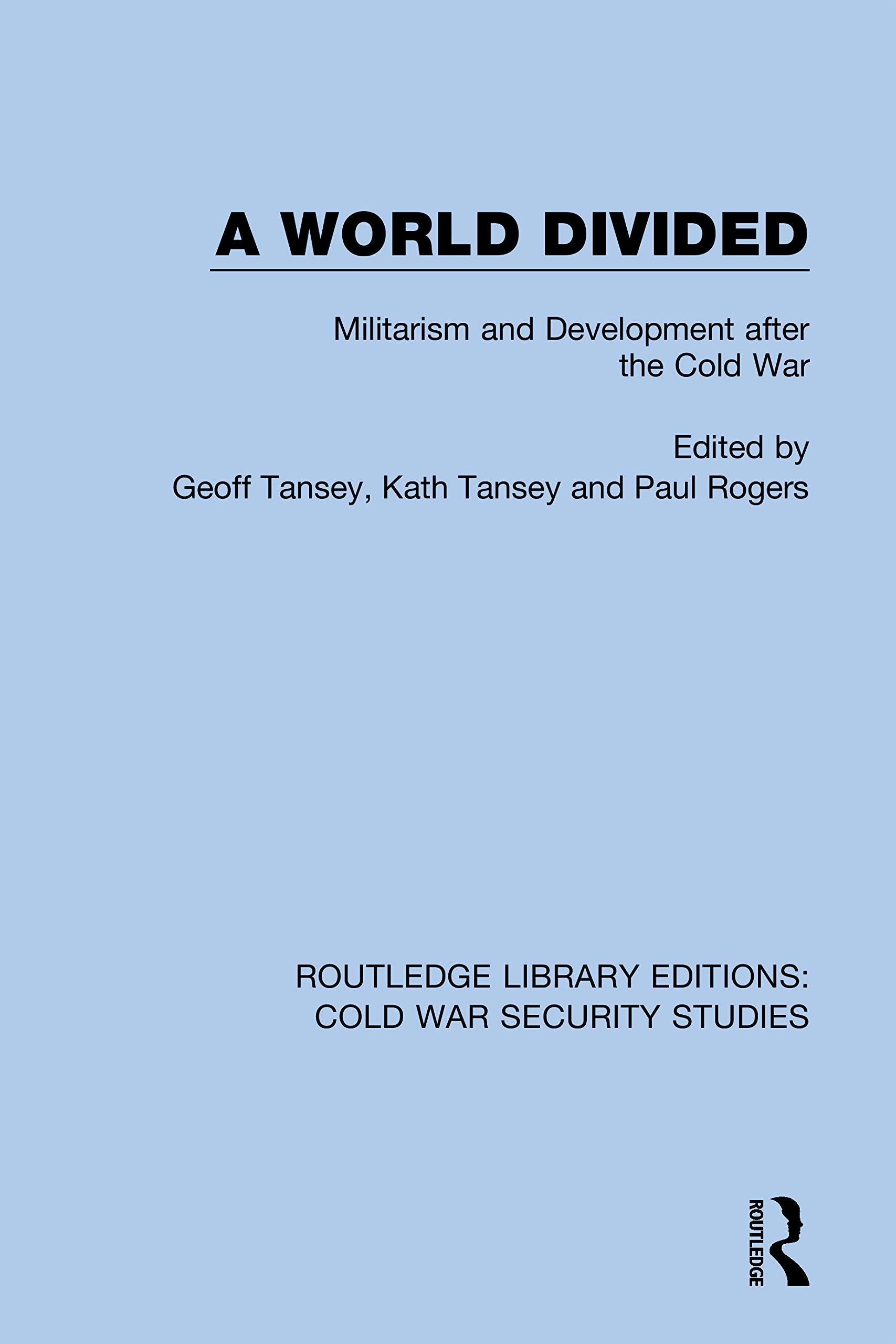 A World Divided: Militarism and Development after the Cold War (Routledge Library Editions: Cold War Security Studies, Band 1)