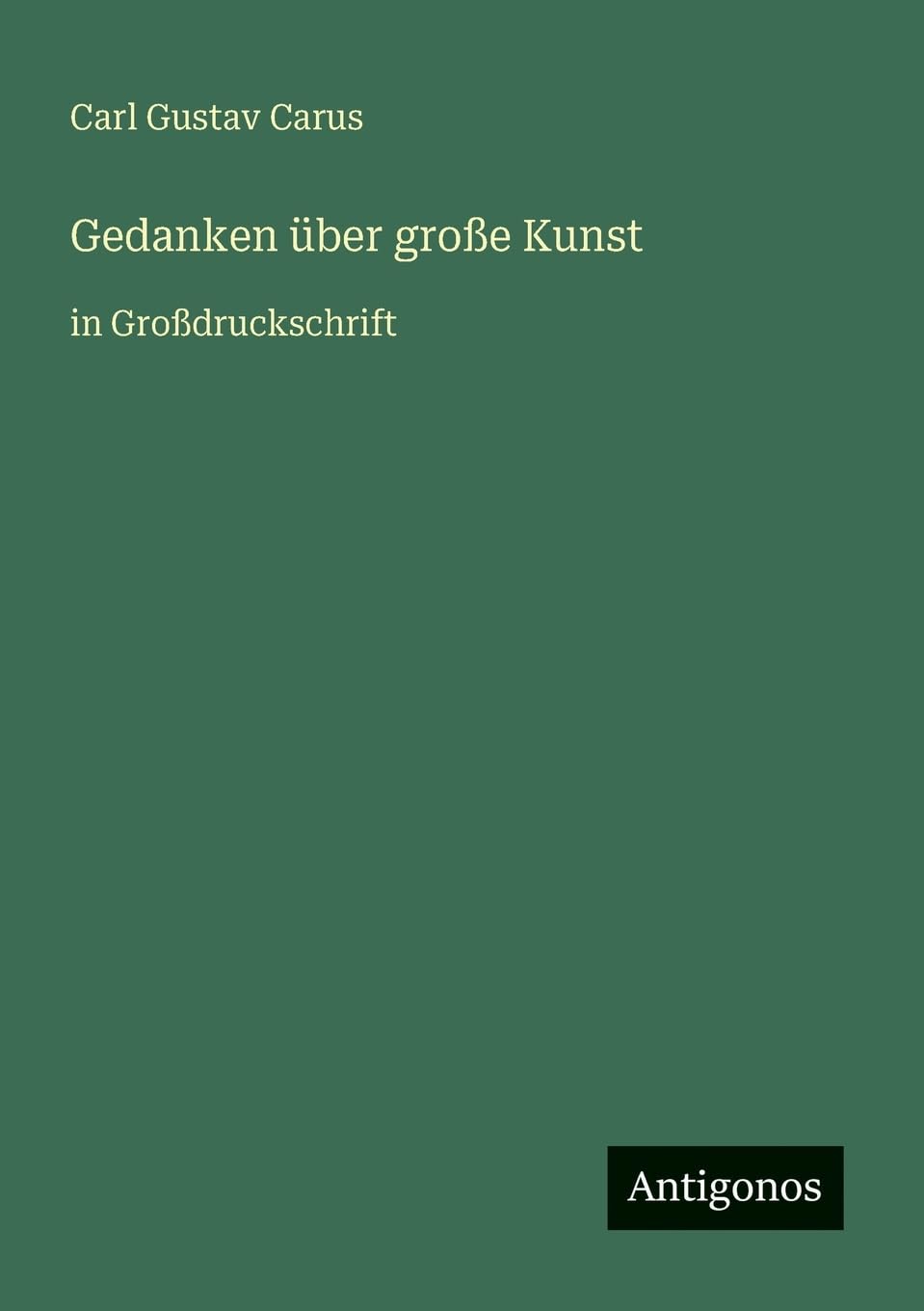 Gedanken über große Kunst: in Großdruckschrift
