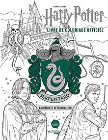 Harry Potter : livre de coloriage officiel : Serpentard, ambition et détermination