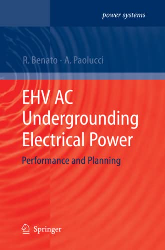 EHV AC Undergrounding Electrical Power: Performance and Planning (Power Systems)