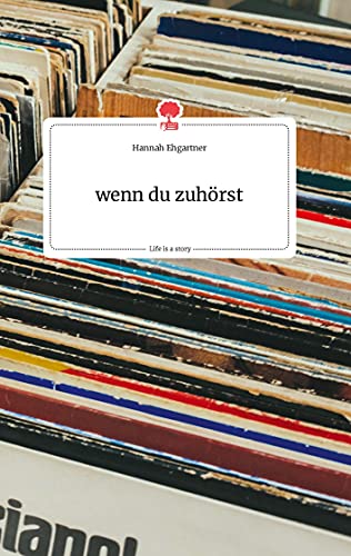 wenn du zuhörst. Life is a Story - story.one
