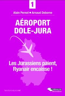 Aéroport Dole-Jura : les Jurassiens paient, Ryanair encaisse !