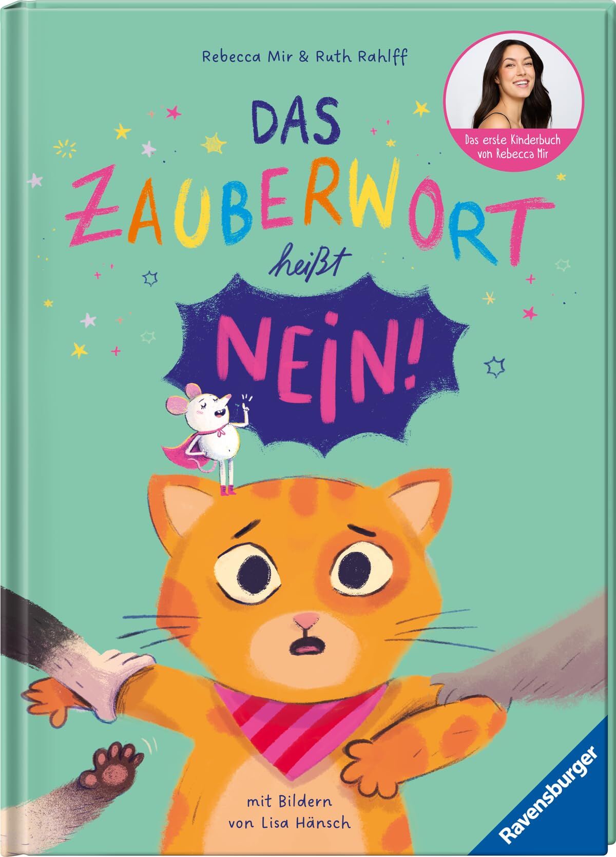 Mir, Rebecca: Das Zauberwort heißt Nein!