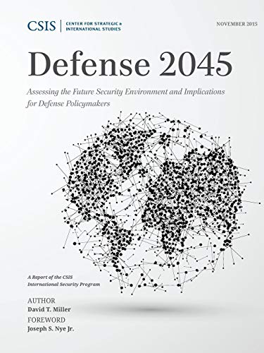 Defense 2045: Assessing the Future Security Environment and Implications for Defense Policymakers (CSIS Reports)