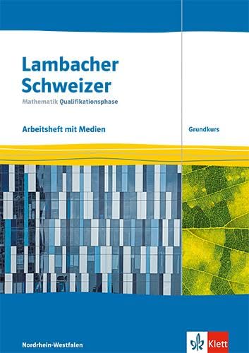 Lambacher Schweizer Mathematik Qualifikationsphase Grundkurs. Ausgabe Nordrhein-Westfalen: Arbeitsheft mit Medien Klassen 12/13 (Lambacher Schweizer ... Ausgabe für Nordrhein-Westfalen ab 2024)