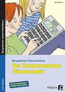 Der Taschenrechner-Führerschein: 3.-4. Klasse (Bergedorfer® Führerscheine)