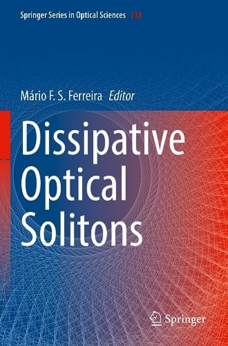 Ferreira, Mário F. S. Dissipative Optical Solitons (Springer Series In Optical Sciences, 238, Band 238)