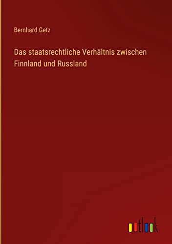 Das staatsrechtliche Verhältnis zwischen Finnland und Russland