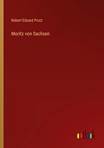 Moritz von Sachsen