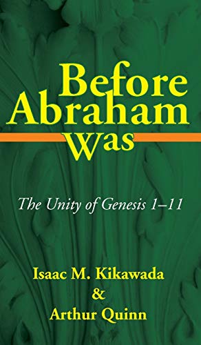 Before Abraham Was: The Unity of Genesis 1-11