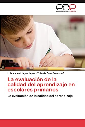 La evaluación de la calidad del aprendizaje en escolares primarios: La evaluación de la calidad del aprendizaje
