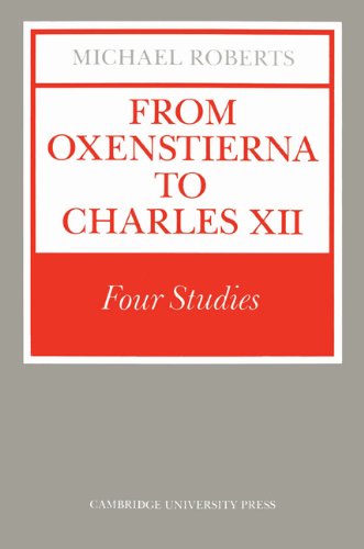 From Oxenstierna to Charles XII: Four Studies