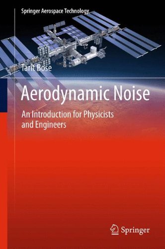 Aerodynamic Noise: An Introduction for Physicists and Engineers (Springer Aerospace Technology)