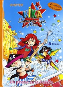 Kika Superbruja y Dani. Un pirata en la bañera (Castellano - Bruño - Knister - Kika Superbruja Y Dani)