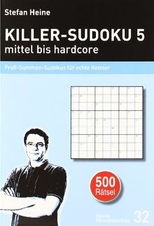 Killer-Sudoku 5 - mittel bis hardcore: Profi-Summen-Sudokus für echte Kenner