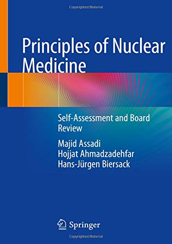 Principles of Nuclear Medicine: Self-Assessment and Board Review