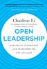 Open Leadership: How Social Technology Can Transform the Way You Lead