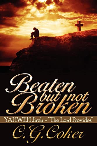Beaten But Not Broken: YAHWEH Jireh- The Lord Provides