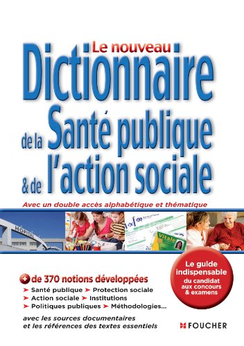 Le Nouveau Dictionnaire De La Santé Publique Et De L'action Sociale