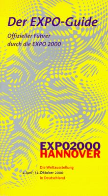 Der EXPO- Guide. Offizieller Führer durch die EXPO 2000