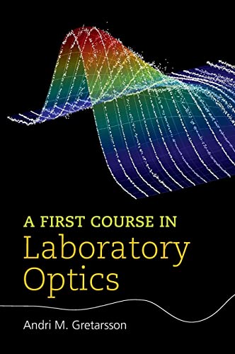 A First Course in Laboratory Optics