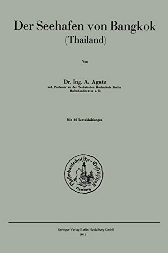 Der Seehafen von Bangkok: Thailand (Jahrbuch der Hafenbautechnischen Gesellschaft, 18, Band 18)