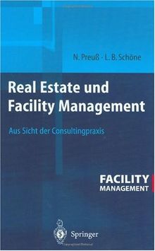 Real Estate und Facility Management: Aus Sicht der Consultingpraxis