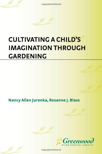 Cultivating a Child's Imagination Through Gardening